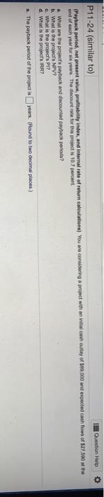 and internal rate of return calculations) You we considering a project with