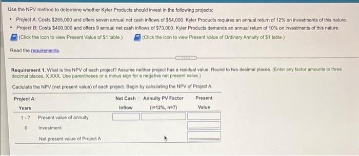  . . Use the NPV method to determine whether Kyler Products