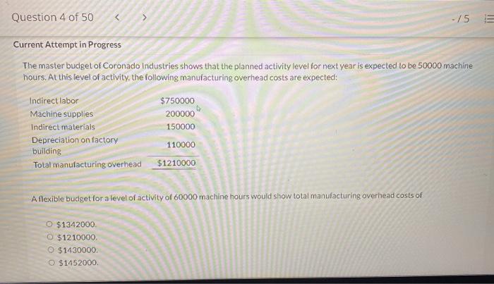 4 Question 4 of 50 -75 Current Attempt in Progress The master