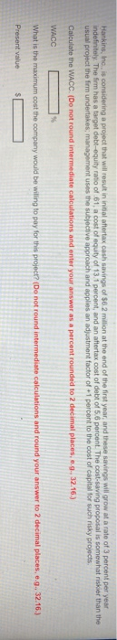  Hankins, Inc. is considering a project that will result in initial