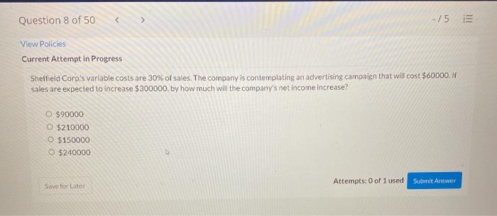 8 Question 8 of 50 -/5 E View Policies Current Attempt in