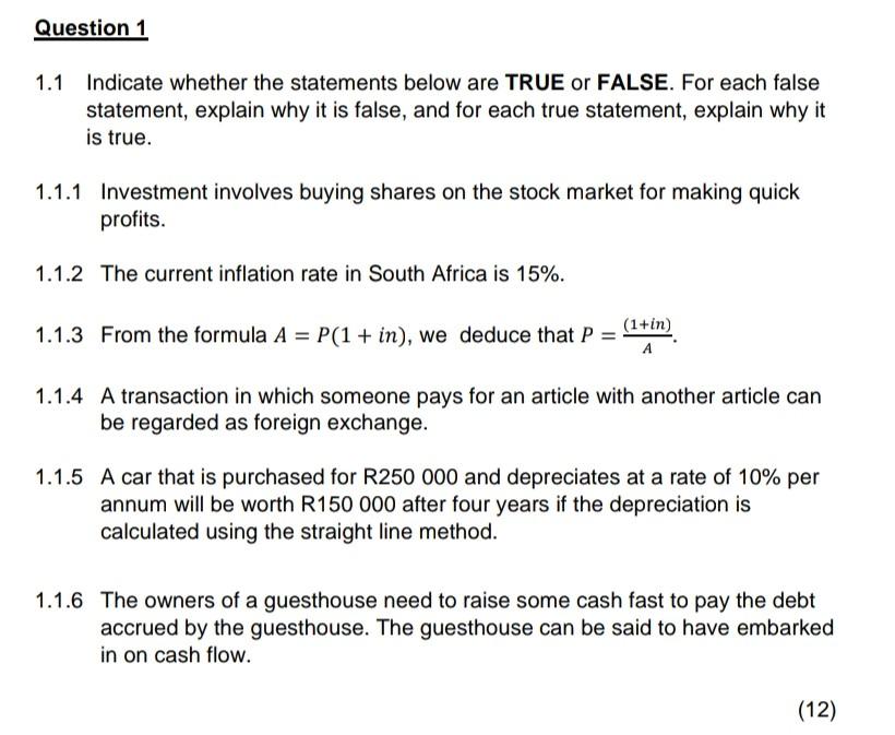  Question 1 1.1 Indicate whether the statements below are TRUE or
