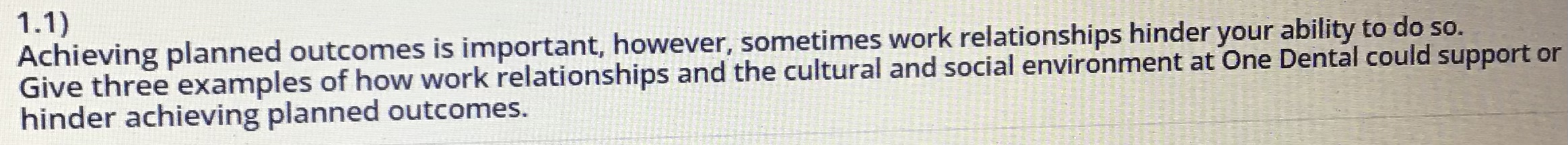  1.1) Achieving planned outcomes is important, however, sometimes work relationships hinder