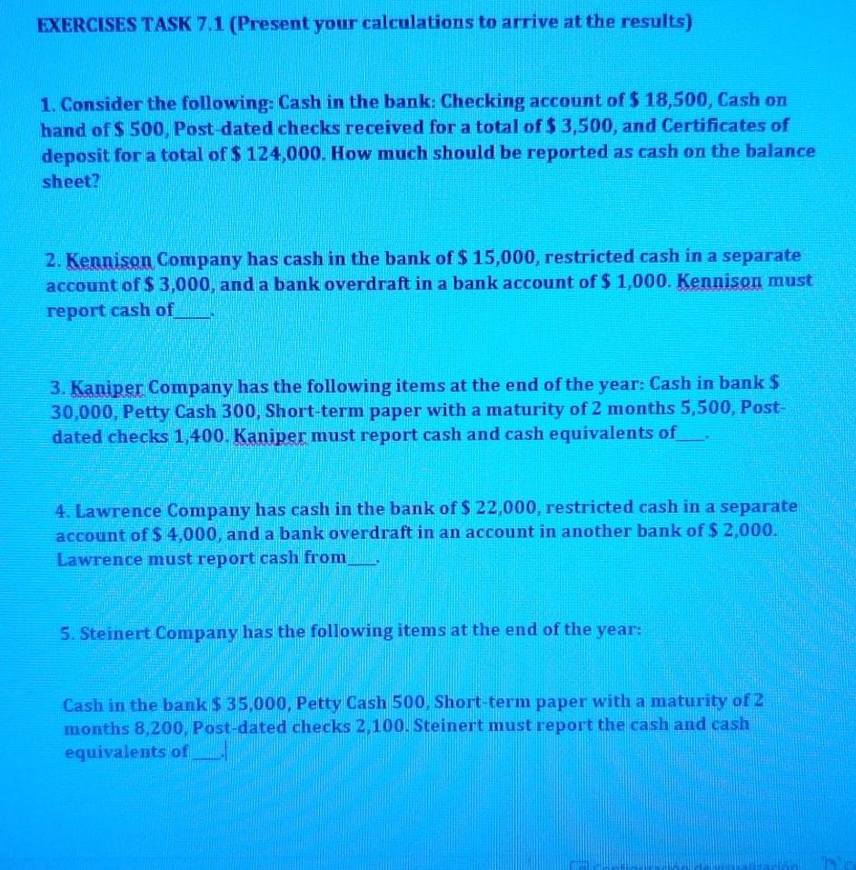 EXERCISES TASK 7.1 (Present your calculations to arrive at the results)