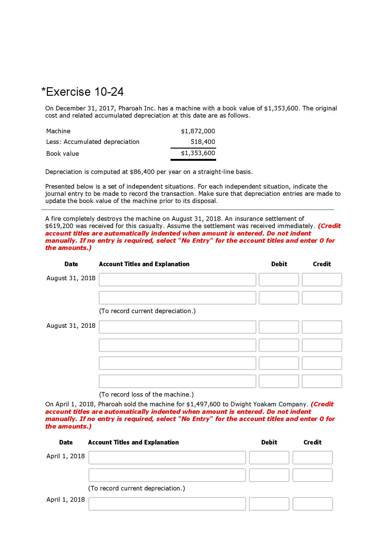 (To record sale of the machine. ) On July 31, 2018, the