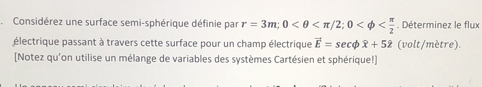 Considrez une surface semi-sphrique dfinie parr = 3m; O < 9 <