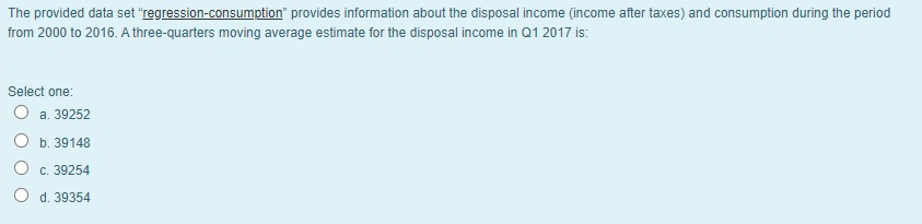 The provided data set "regression-consumption" provides information about the disposal income