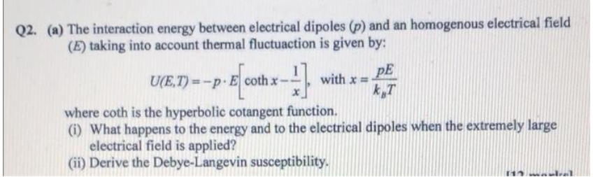  Q2. (a) The interaction energy between electrical dipoles (p) and an