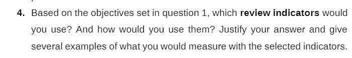  4. Based on the objectives set in question 1, which review