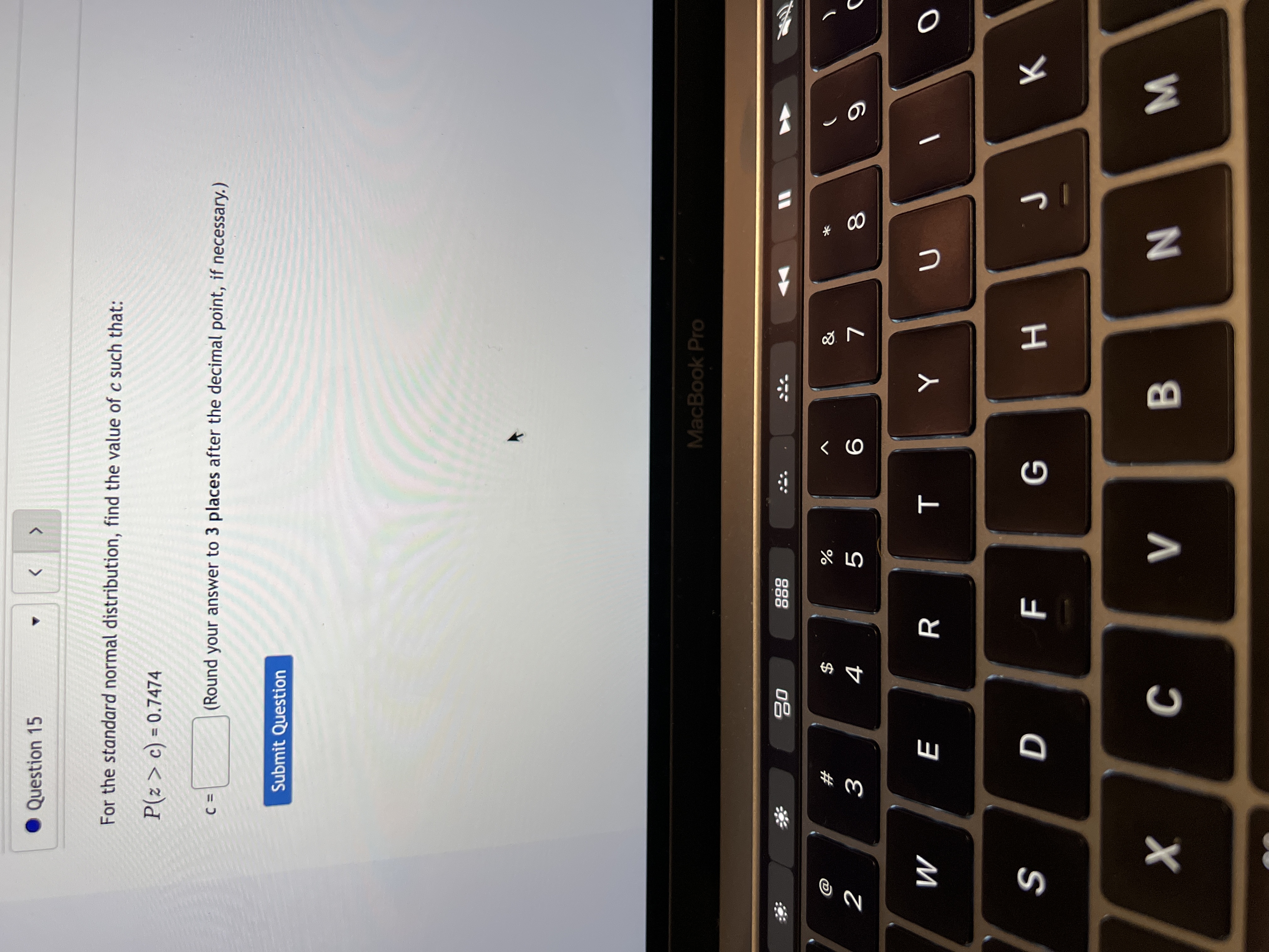  Question 15 For the standard normal distribution, find the value of