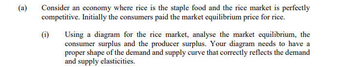 (a) Consider an economy where rice is the staple food and the