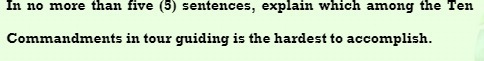  In no more than five (5) sentences, explain which among the