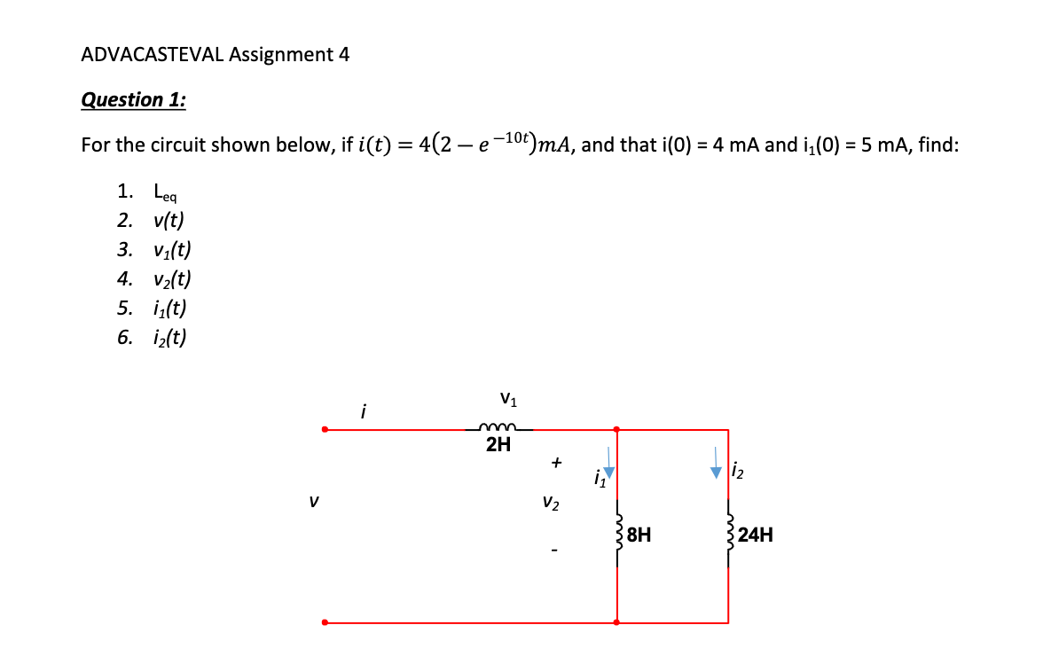ADVACASTEVAL Assignment 4 Question 1: For the circuit shown below, if