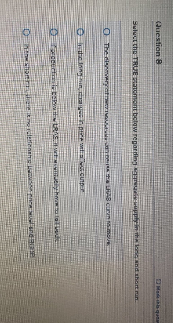 milestone2 Question 8 O Mark this ques Select the TRUE statement below