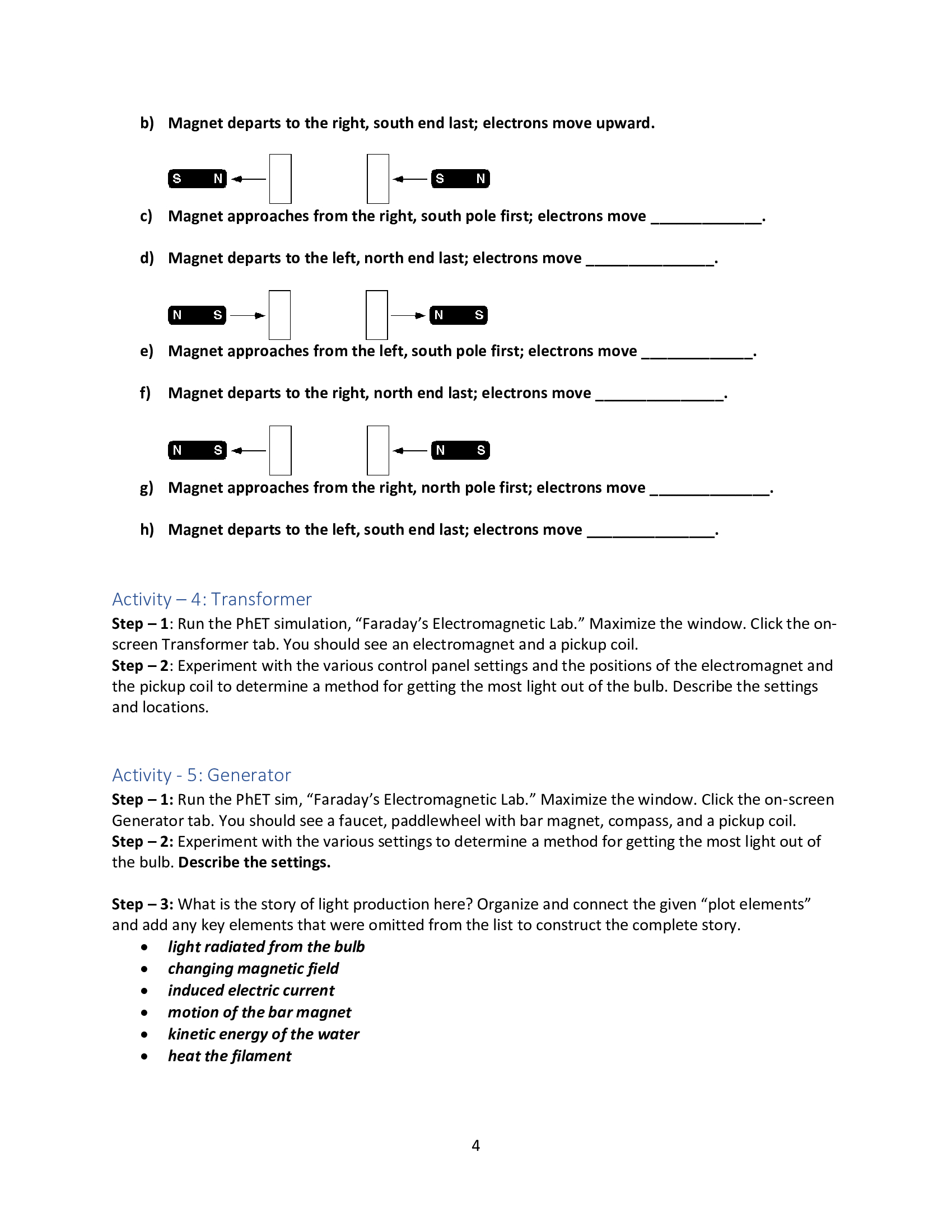 Hans Christian Orsted discovered that electricity could be used to produce magnetism,