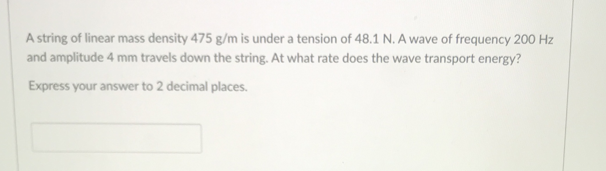 A string of linear mass density 475 g/m is under a