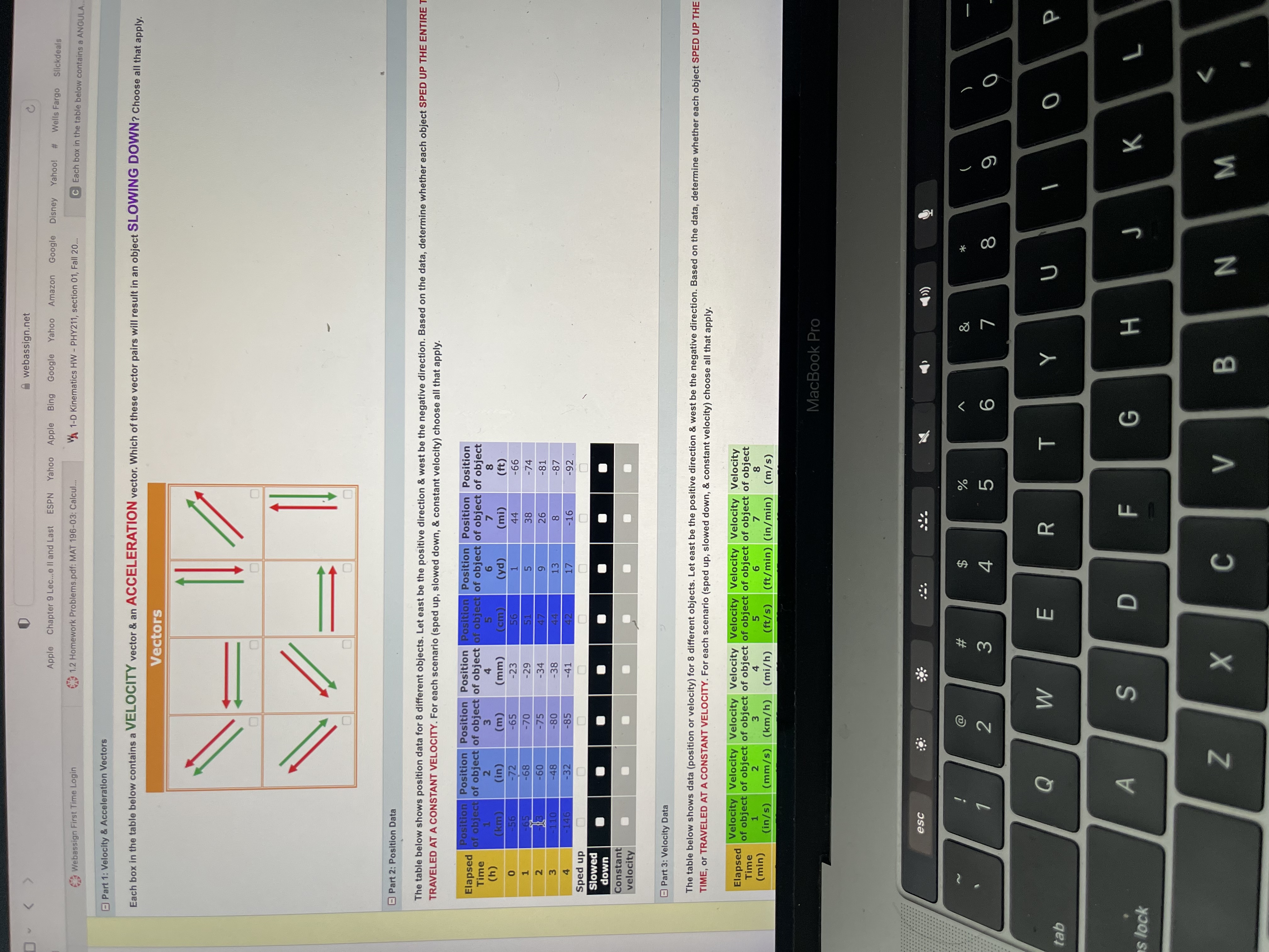 the graphs that show an object MOVING SOUTH THE ENTIRE TIME. Finally,