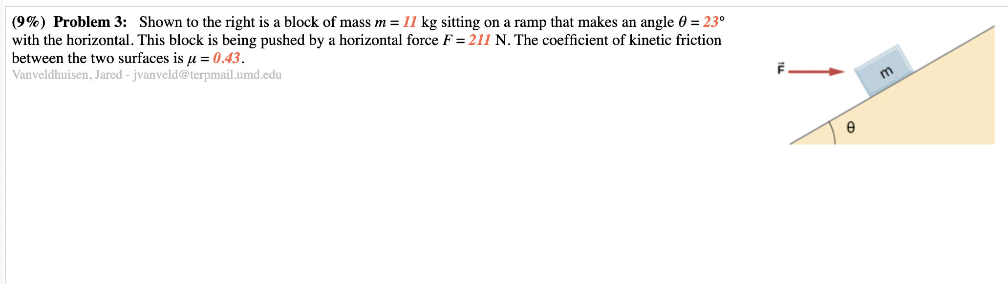  (9%) Problem 3: Shown to the right is a block of