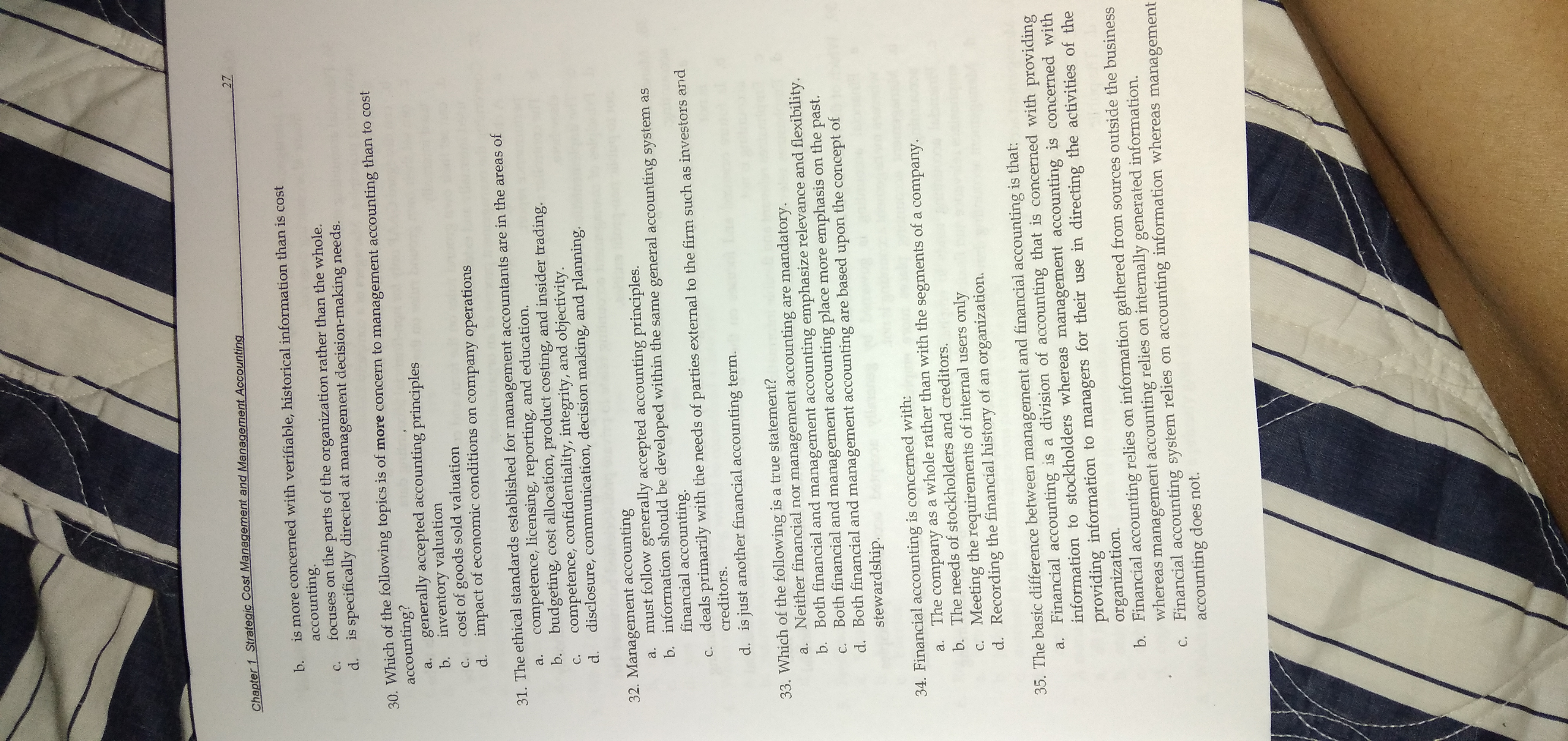 a whole and is very detailed. 3. Management accounting applies only to