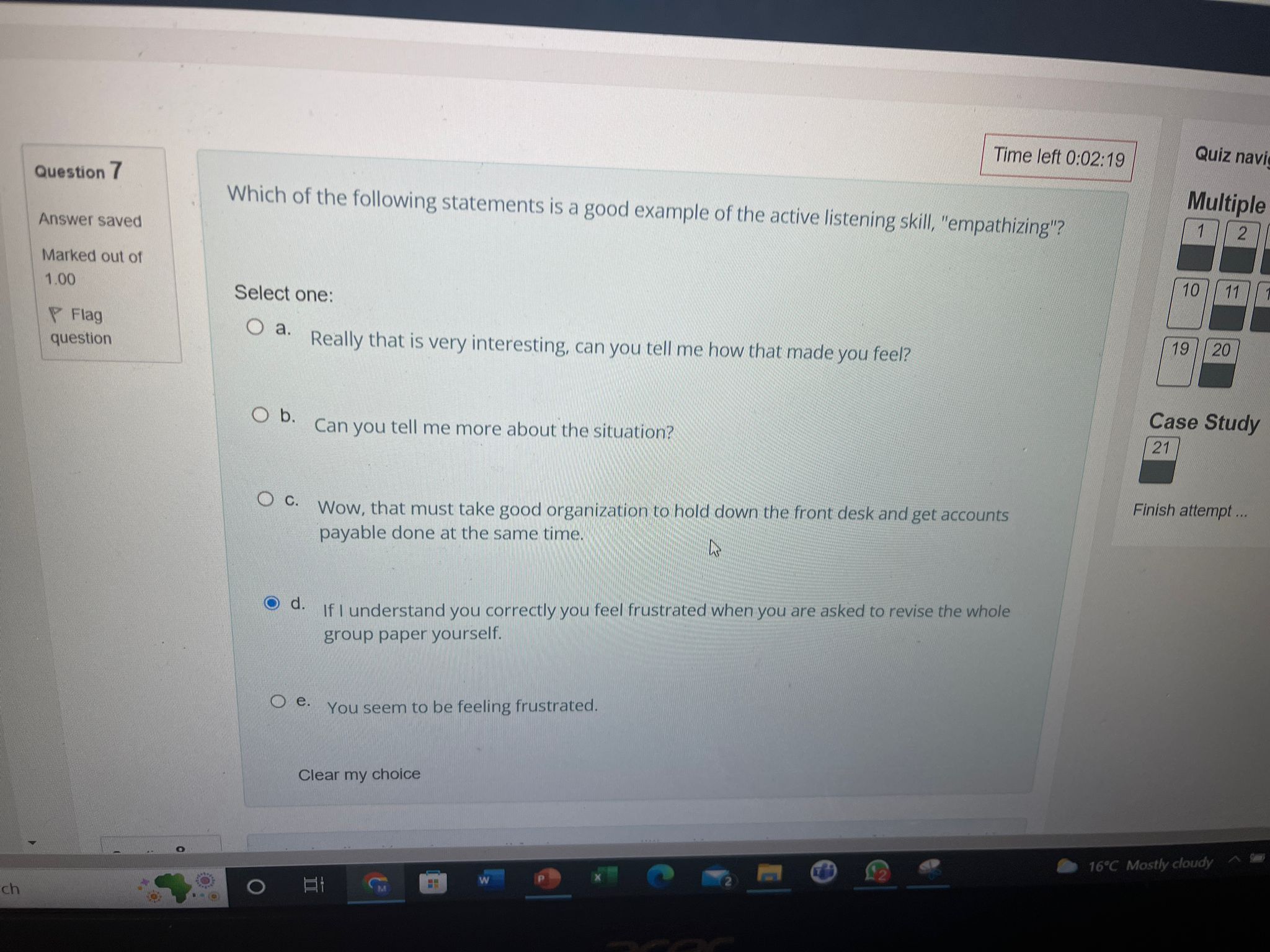 out of 1.00 O a. Draining the swamp. Flag O b. Making