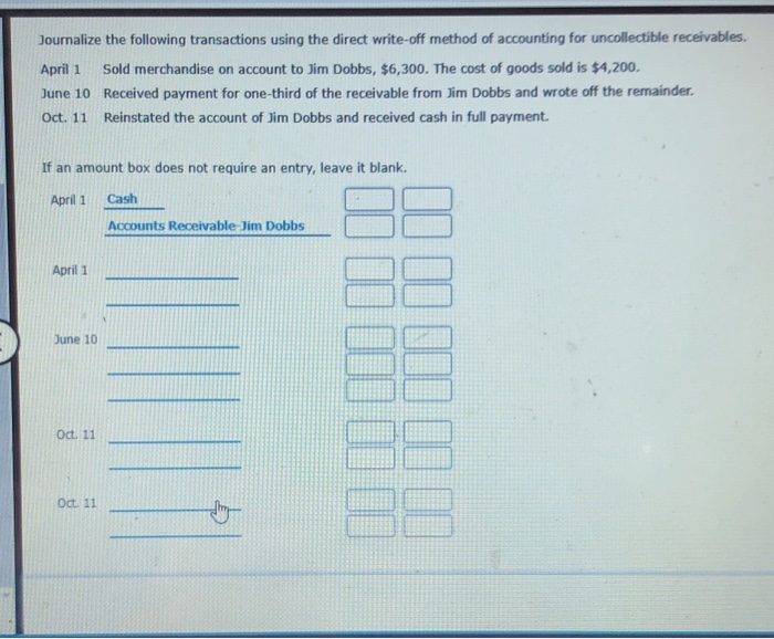  Journalize the following transactions using the direct write-off method of accounting