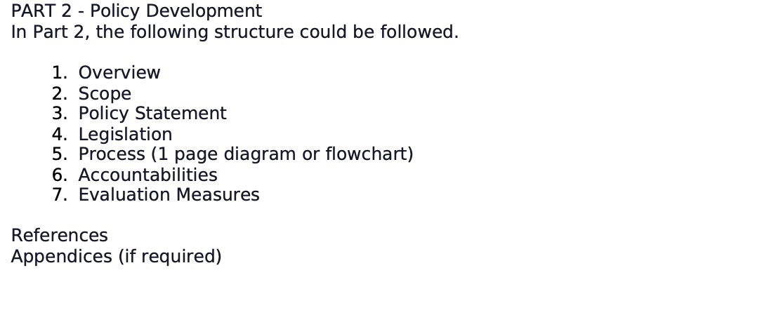 PART 2 - Policy Development In Part 2, the following structure