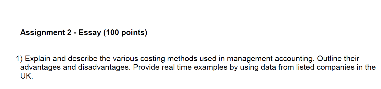 Good day,Essay Type question: Assignment 2 - Essay (100 points) 1) Explain