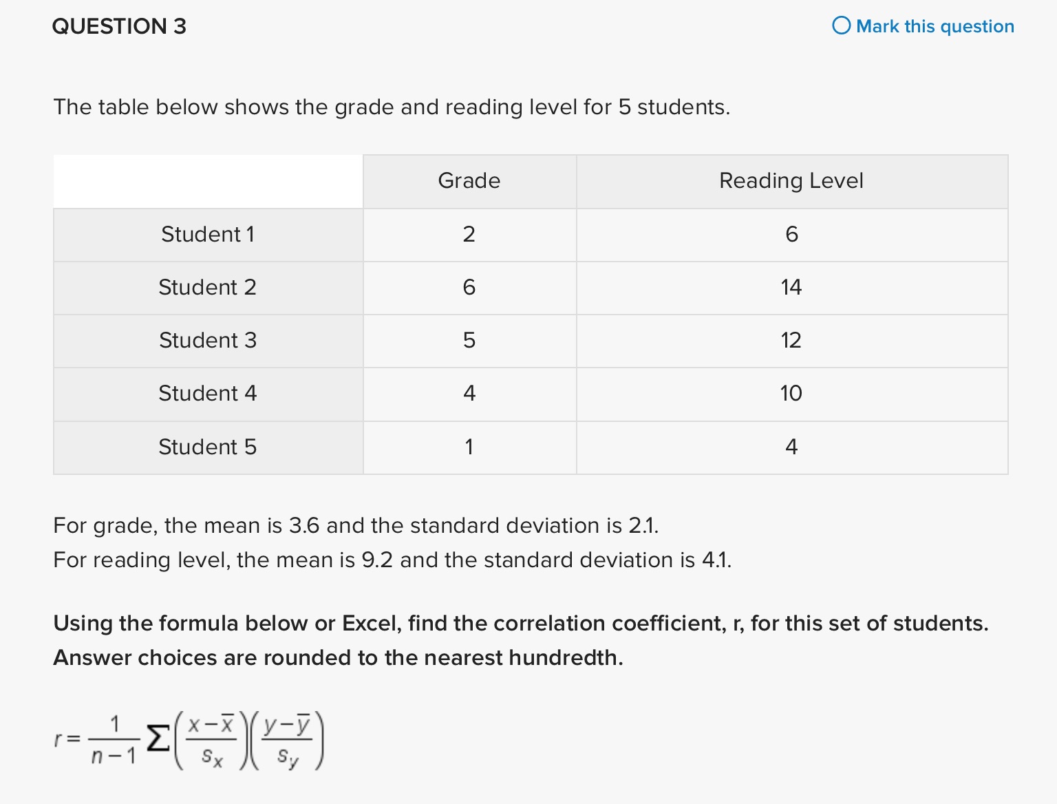 QUESTION 3 0 Mark this question The table below shows the