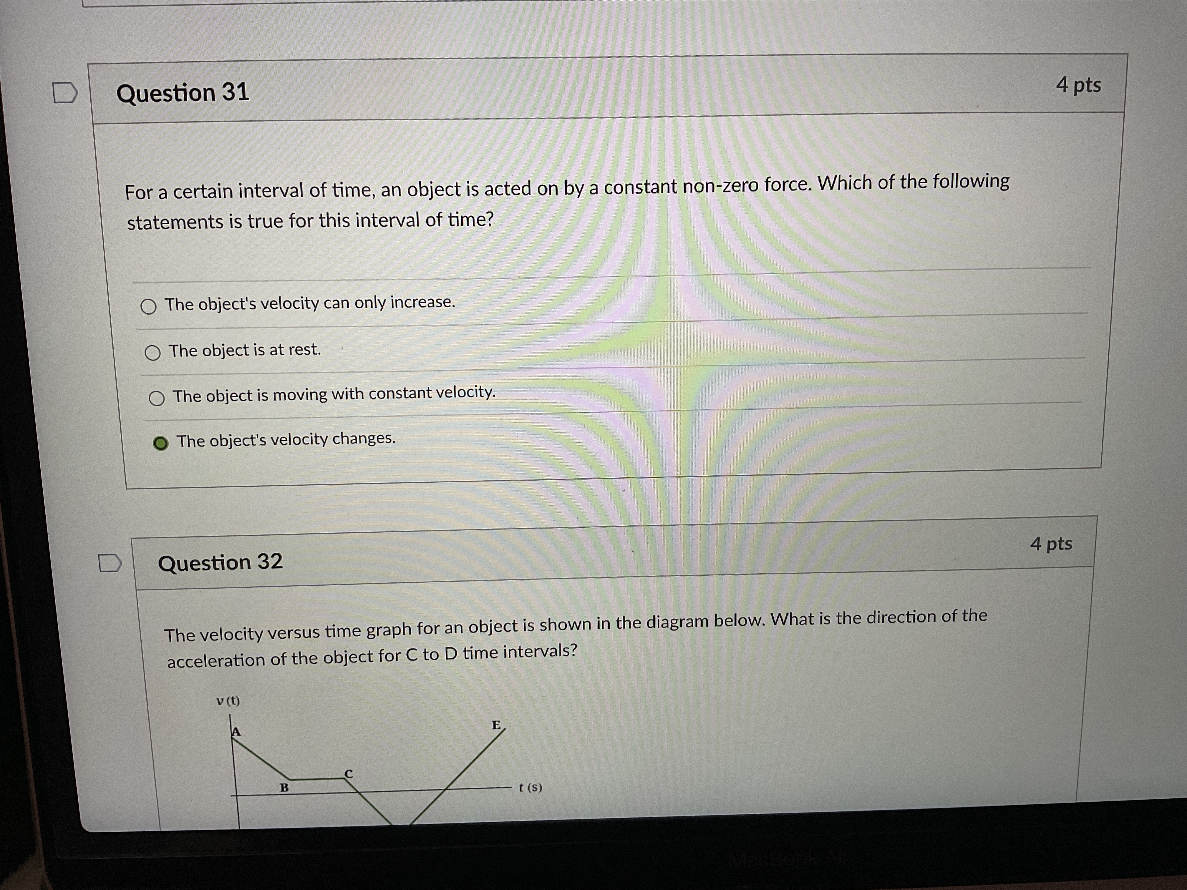  D Question 31 4 pts For a certain interval of time,