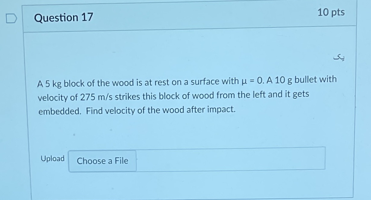 Question 17: Please show all work and necessary formulas. D Question 17