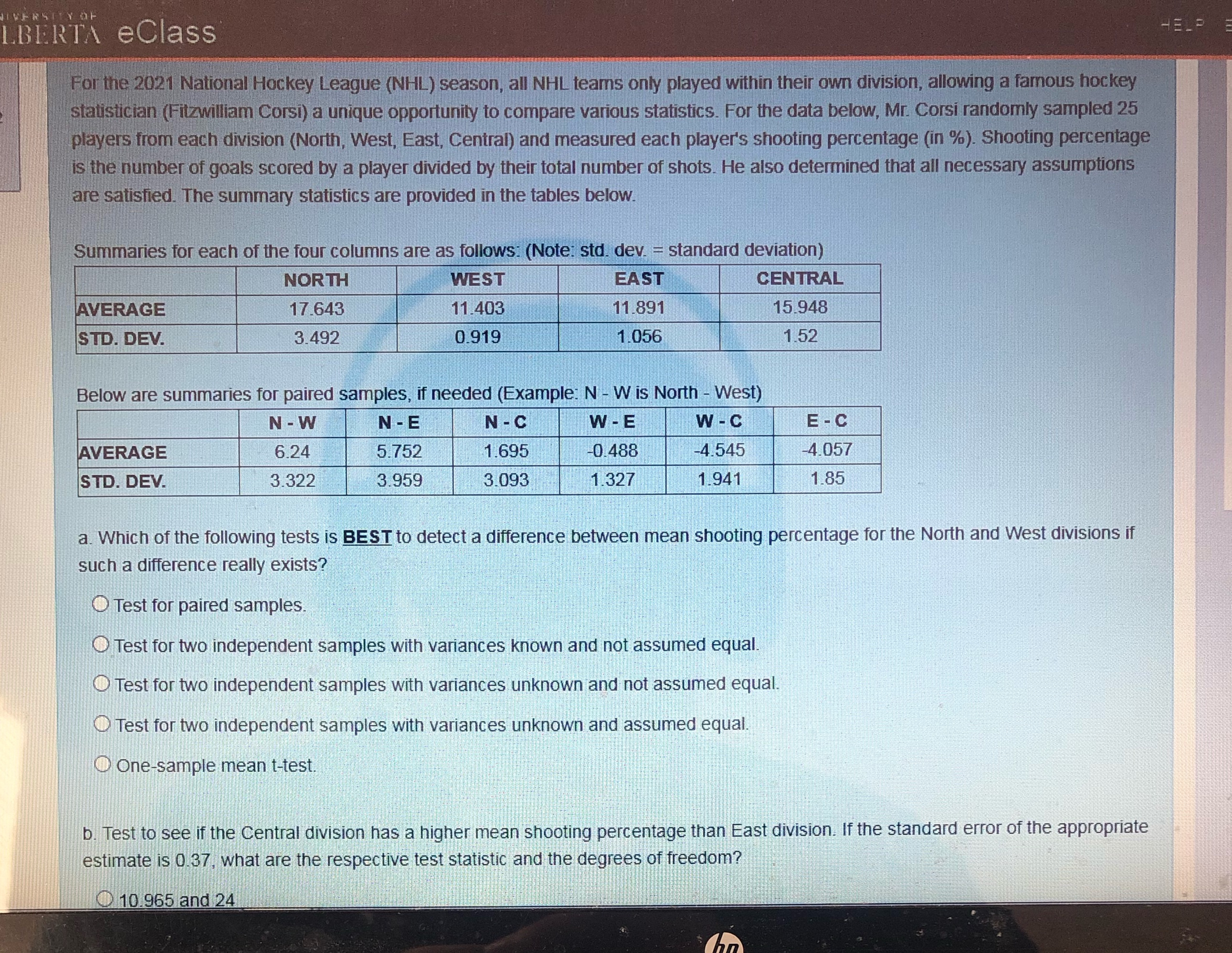 Stat 235. ASAP please. Please answer a and b. The choices for