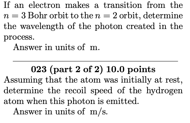  If an electron makes a transition from the n = 3