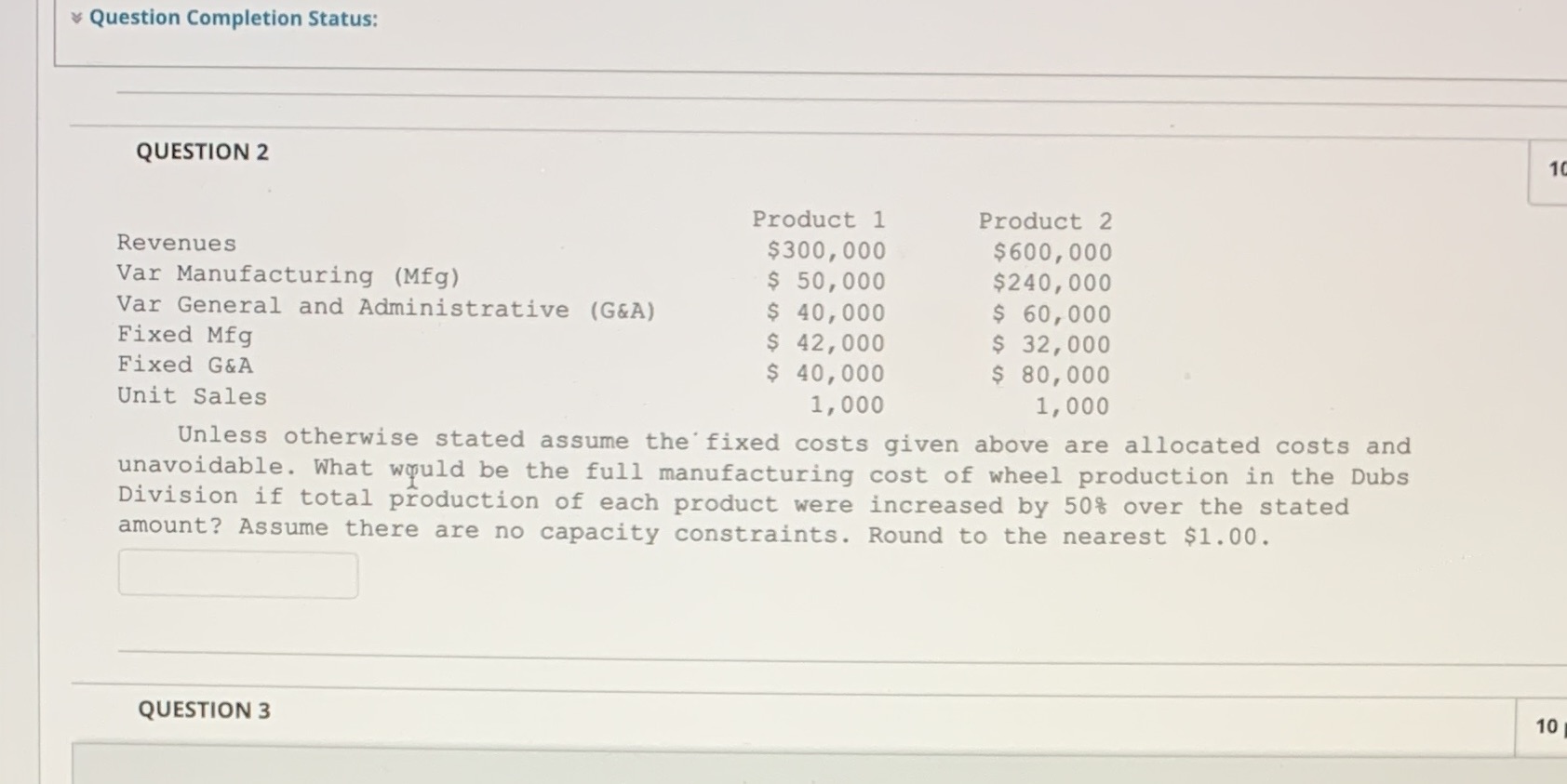 Question Completion Status: QUESTION 2 10 Product 1 Product 2 Revenues
