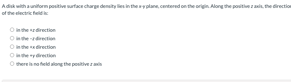 A disk with a uniform positive surface charge density lies in