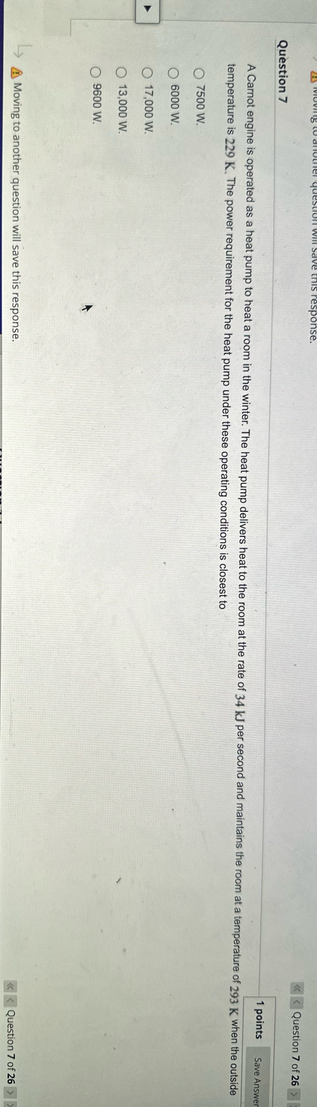  Question 7 1 points Save Answer A Carnot engine is operated