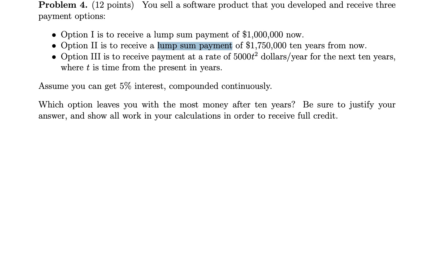 Problem 4. (12 points) You sell a software product that you