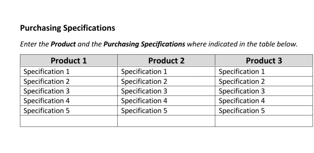 Purchasing Specifications Enter the Product and the Purchasing Specifications where indicated