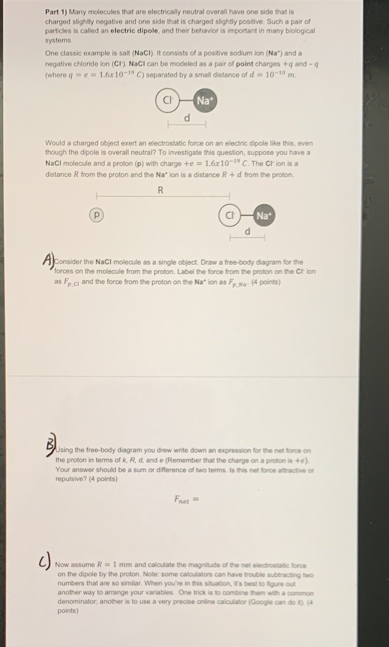 Part 1) Many molecules that are electrically neutral overall have one