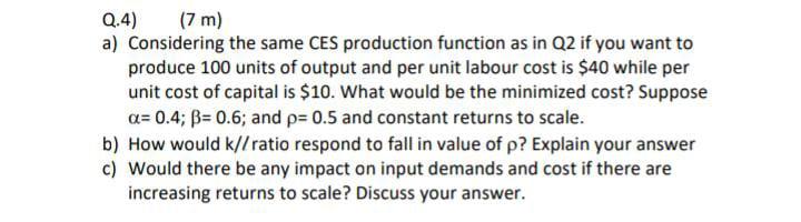 Y6 Q.4) (7 m) a) Considering the same CES production function as