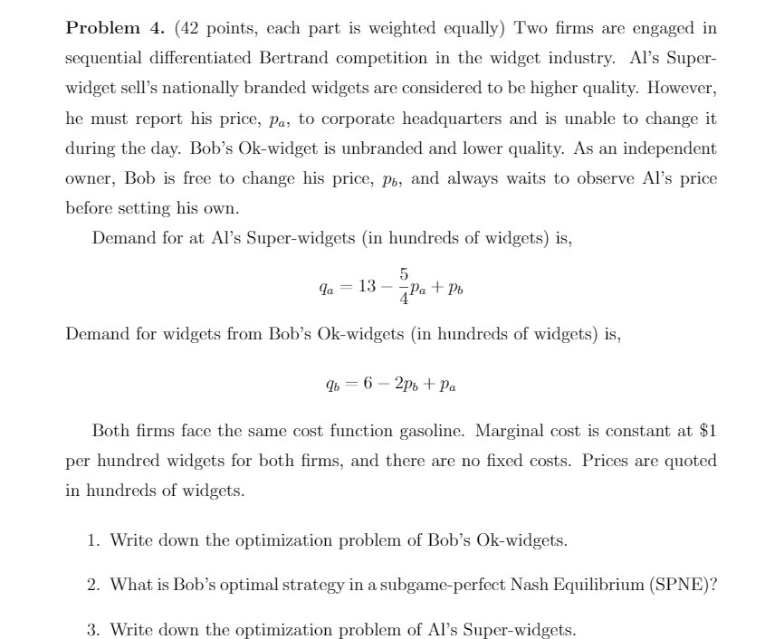  Problem 4. (42 points, each part is weighted equally) Two firms