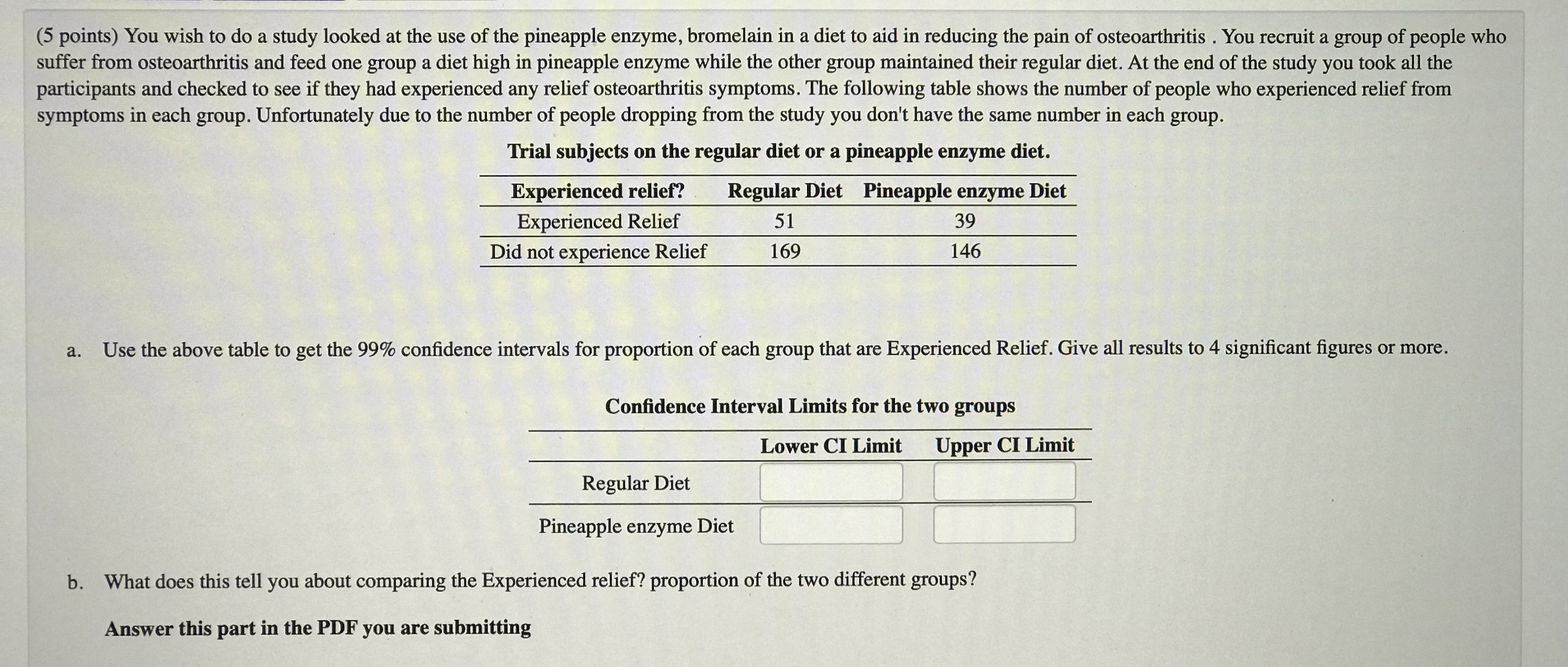  (5 points) You wish to do a study looked at the