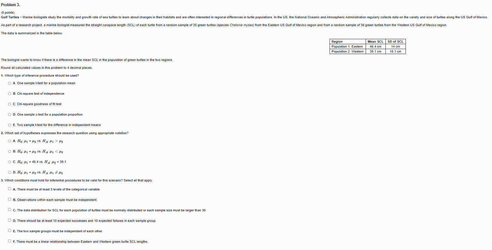 Problem 3. 8 points) Gulf Turtles ~ Marine biologists study the