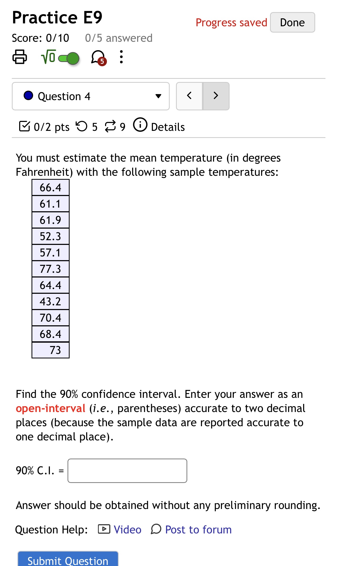  Practice E9 Progress saved Done Score: 0/10 0/5 answered Question 4