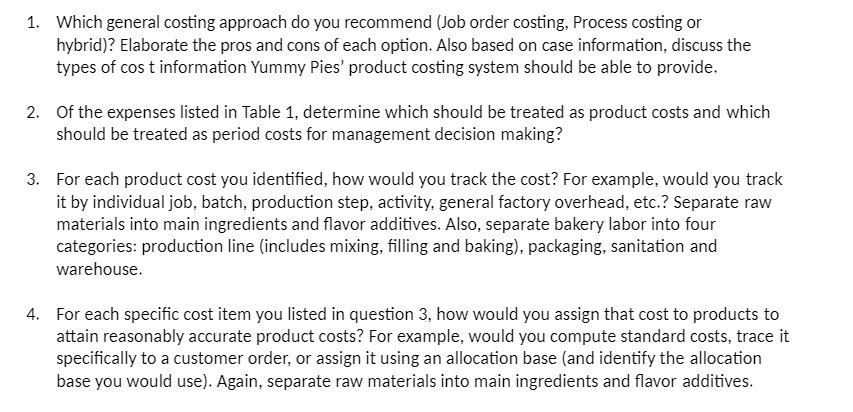 1. Which general costing approach do you recommend (Job order costing,