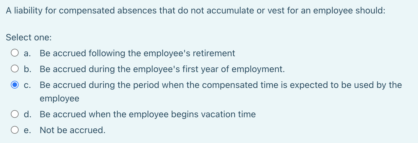 A liability for compensated absences that do not accumulate or vest