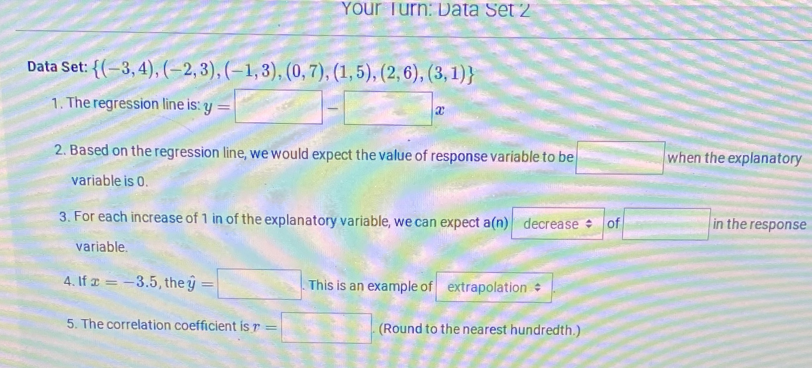  Your Turn: Data Set 2 Data Set: { ( 3, 4),