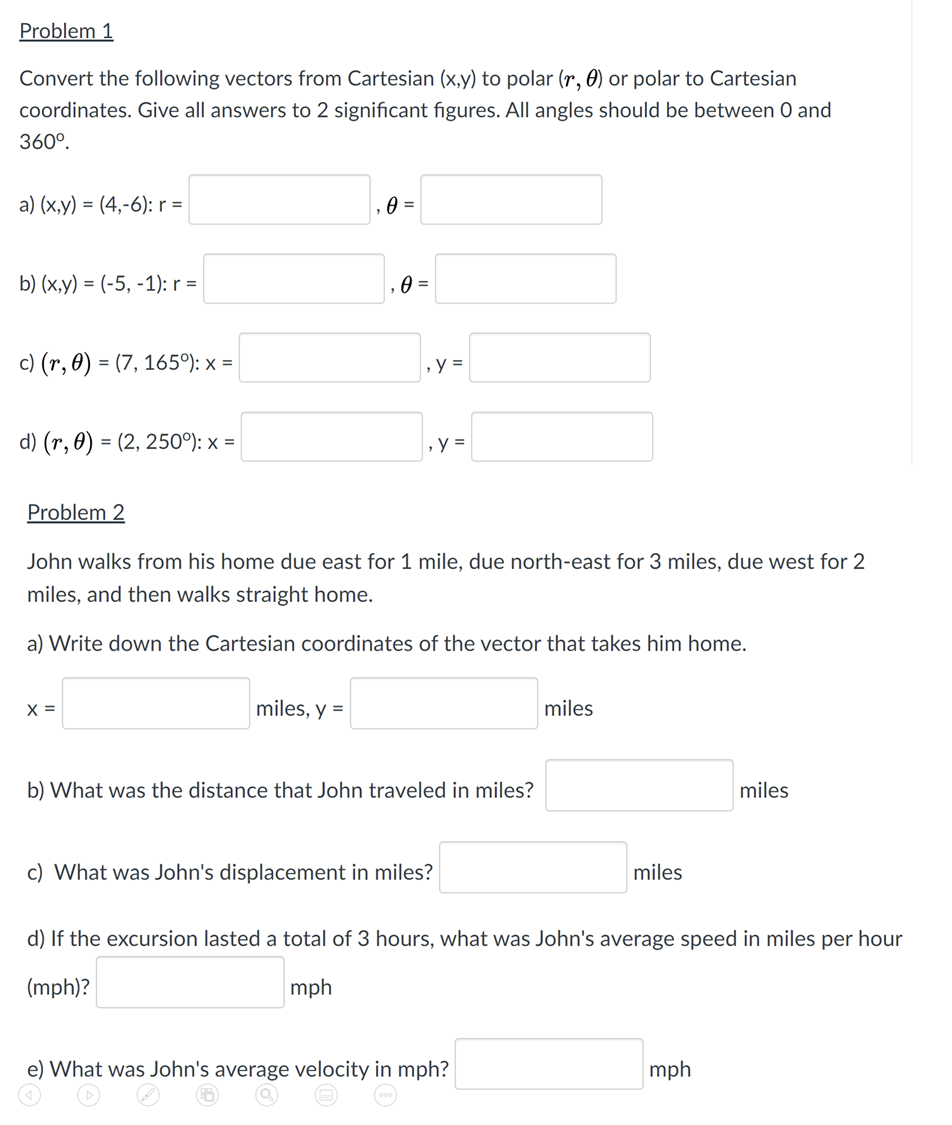  Problem 1 Convert the following vectors from Cartesian (x, } to