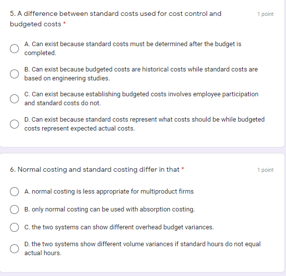  5. A difference between standard costs used for cost control and