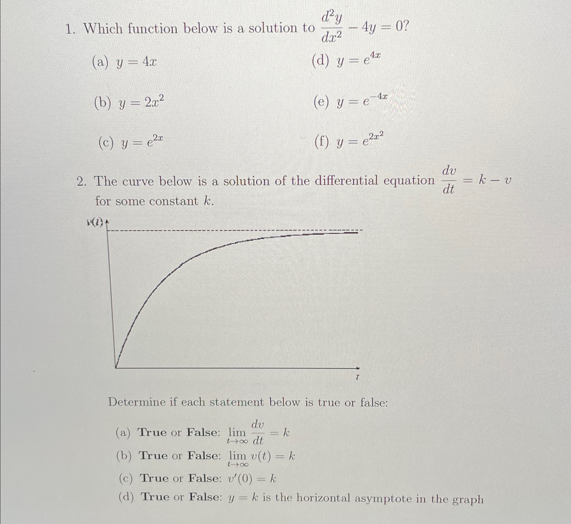 1. Which function below is a solution to d'y _4y =