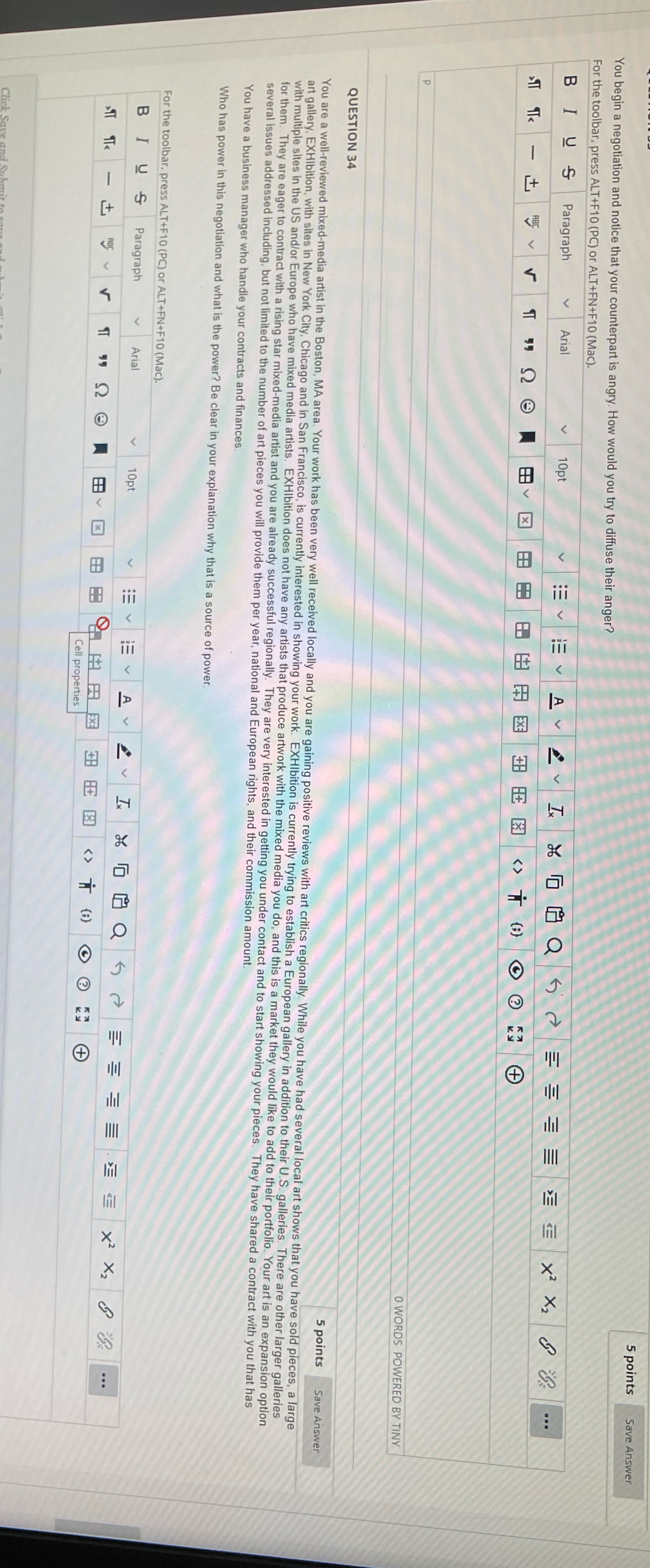  5 points Save Answer You begin a negotiation and notice that